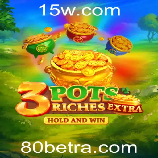 Descubra o Mundo Fascinante de 3potsExtra com 80bet